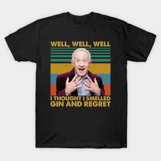 Well, Well, Well I Thought I Smelled Gin And Regret Retro T-Shirt